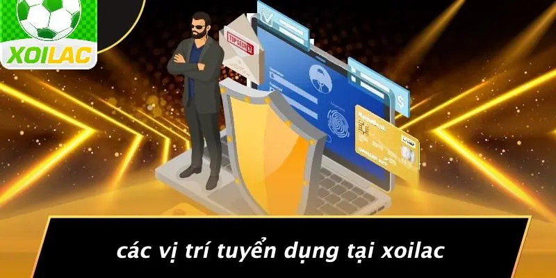 Các Vị Trí Tuyển Dụng Tại Xoilac