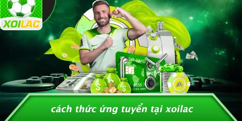 Cách Thức Ứng Tuyển Tại Xoilac