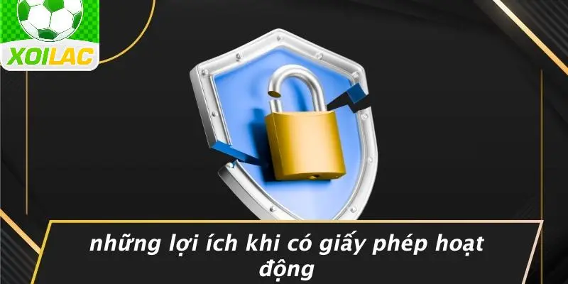 Những Lợi Ích Khi Có Giấy Phép Hoạt Động