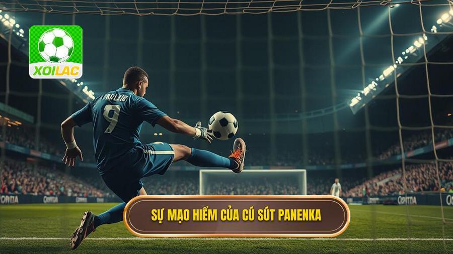 Tại sao kỹ thuật sút phạt kiểu Panenka lại cực kỳ mạo hiểm?