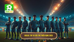 Top 10 cầu thủ triển vọng 2025: Những siêu sao tương lai toàn cầu