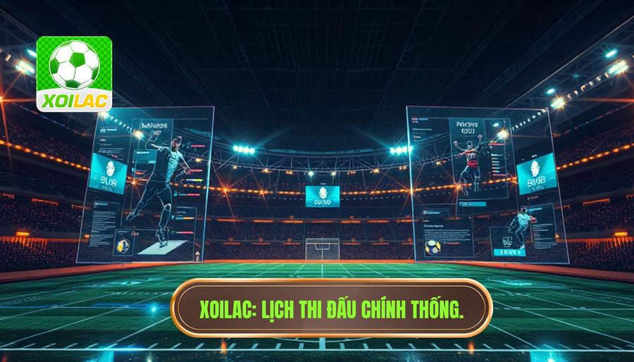 Xoilac Cập Nhật Lịch Thi Đấu Mới Nhất