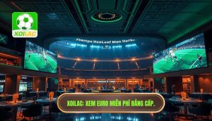 Xoilac xem Euro miễn phí