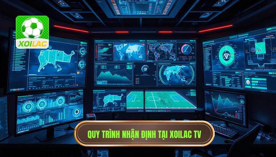 Các yếu tố then chốt trong quy trình nhận định tại XOILAC Các yếu tố then chốt trong quy trình nhận định tại XOILAC